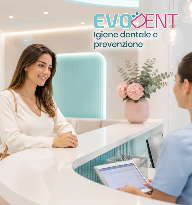 Igiene dentale e prevenzione a Roma EUR Clinica EvoDent